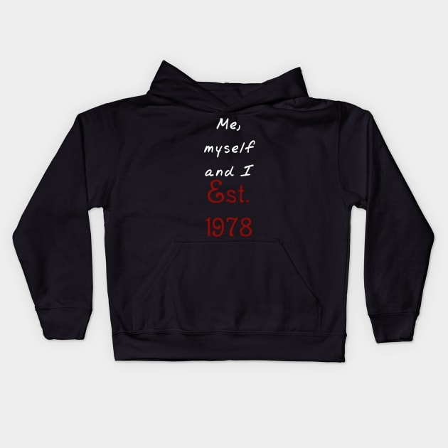 Me, Myself and I - Established 1978 Kids Hoodie by SolarCross